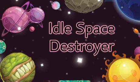Idle Space Destroyer