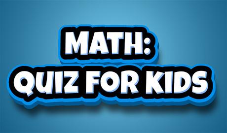 Math: Quiz for kids