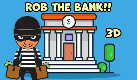 Rob the bank! 3D
