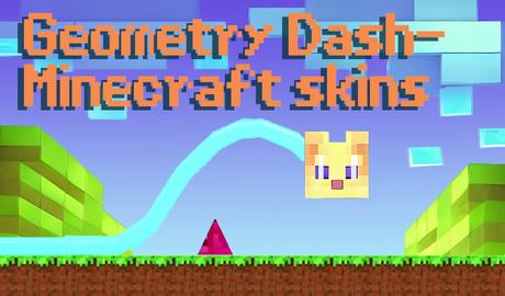 Geometry Dash - Minecraft skins