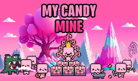 My candy mine