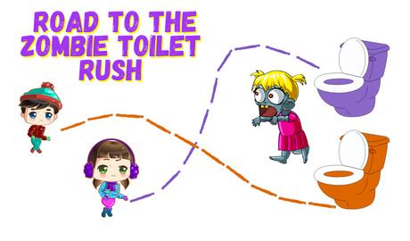 Road to the zombie toilet rush