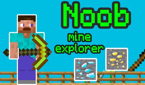 Noob mine explorer